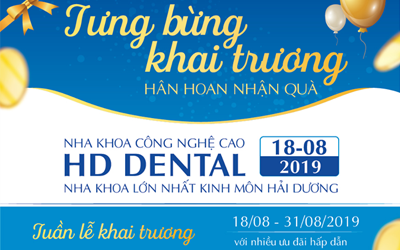 SỰ KIỆN KHAI TRƯƠNG HD DENTAL VÀO NGÀY 18/08/2019